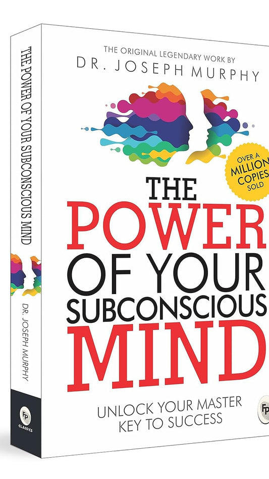 The Power of Your Subconscious Mind – Joseph Murphy